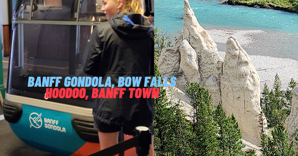 Visiting Banff Gondola, Sulphur Mountain, Hoodoo, Bow Falls, Surprise Corner and Banff Town | 8K Vid